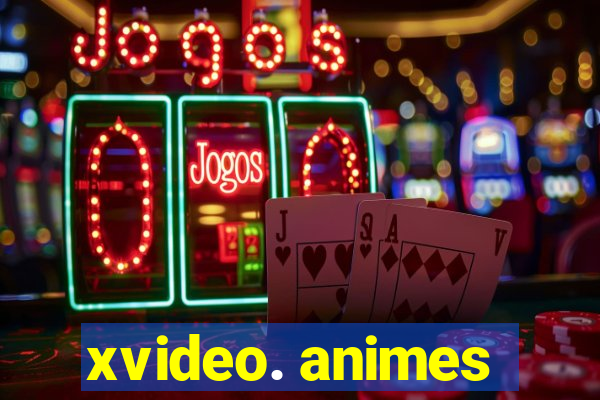 xvideo. animes